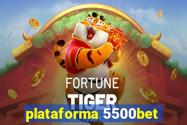 plataforma 5500bet